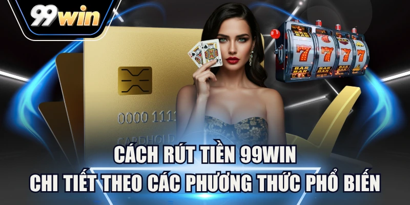 rút tiền 99WIN