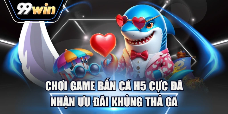 bắn cá H5